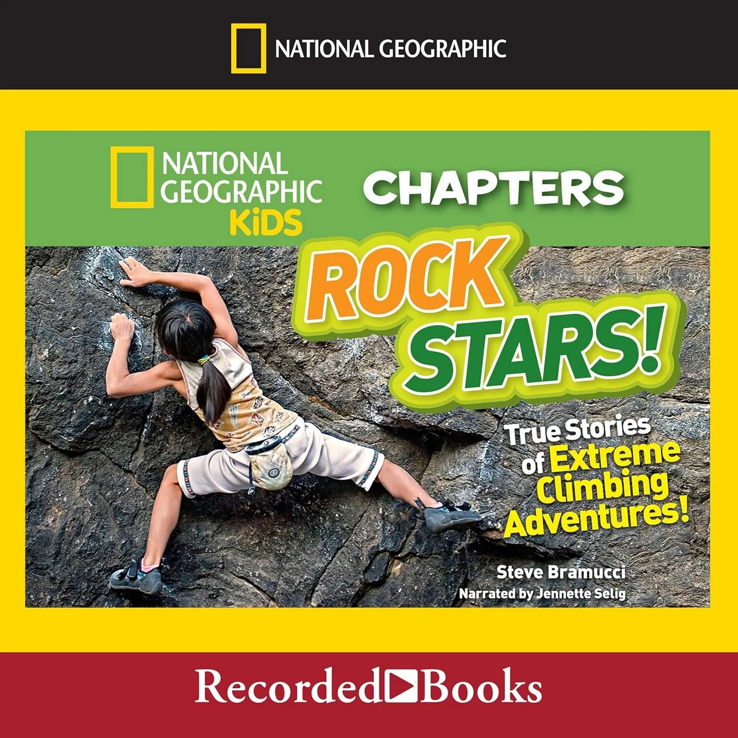 Rock Stars!: True Stories of Extreme Rock Climbing Adventures Audio CD  April 15, 2020