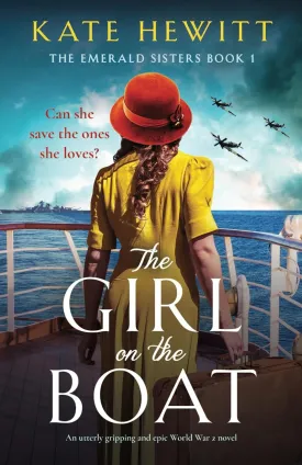 The Girl on the Boat: An utterly gripping and epic World War 2 novel (The Emerald Sisters) Paperback  February 5, 2024