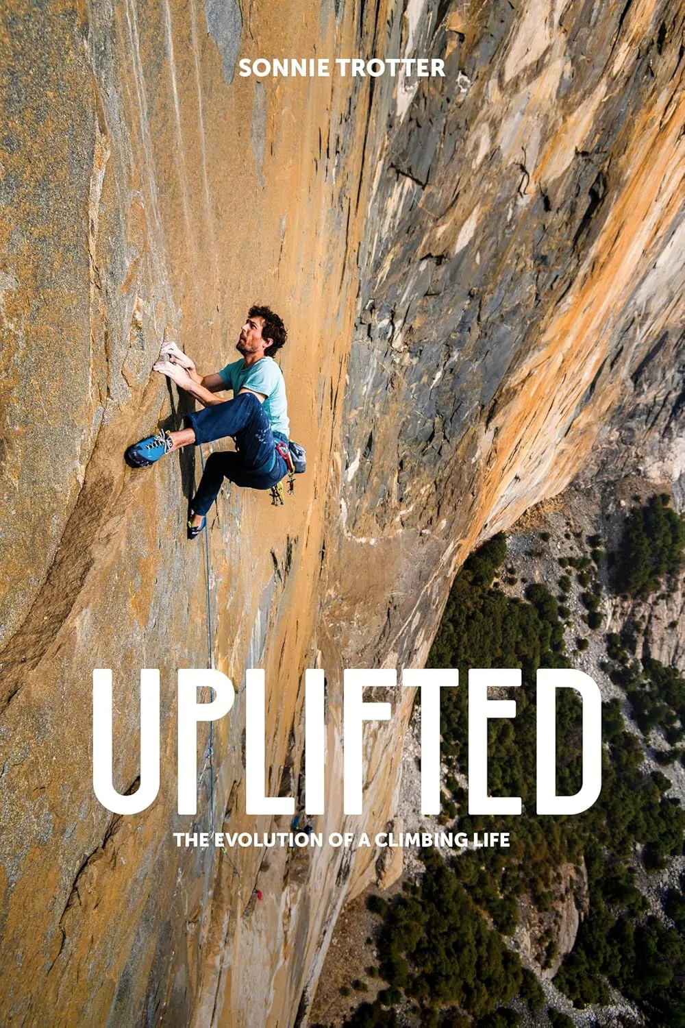Uplifted: The Evolution of a Climbing Life Hardcover  May 13, 2025